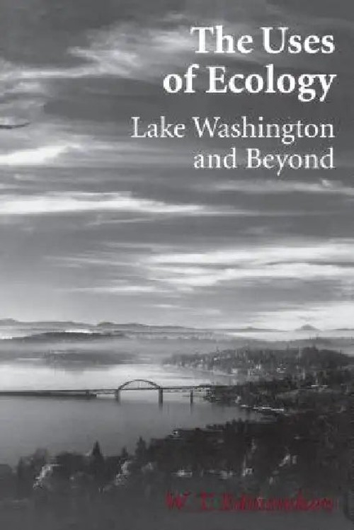 The Uses of Ecology: Lake Washington and Beyond – W. T. Edmondson view 2