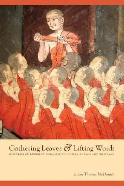 Buy Gathering Leaves & Lifting Words (English, Justin Thomas McDaniel) — BookShops.in