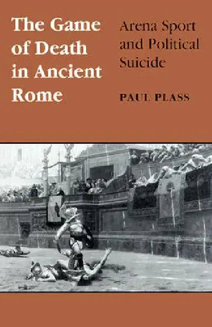 Buy Game of Death in Ancient Rome (English, Paul Plass) — BookShops.in