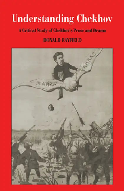 Buy Understanding Chekhov (English, Donald Rayfield) — BookShops.in