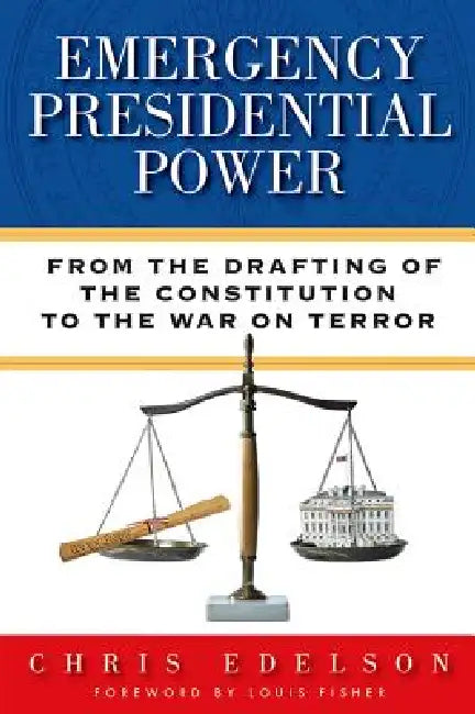 Emergency Presidential Power (English, Chris Edelson)