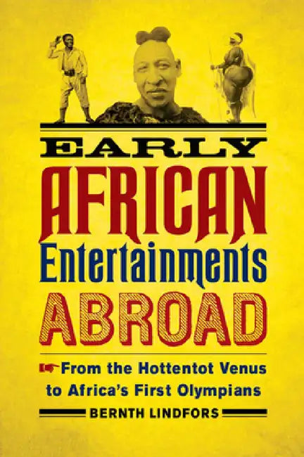 Early African Entertainments Abroad (English, Bernth Lindfors)