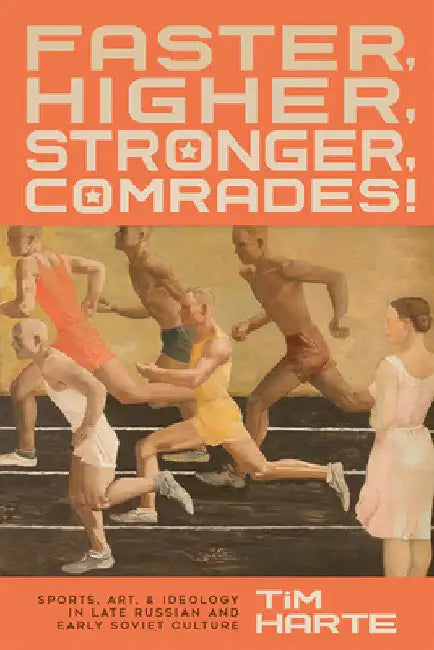 Buy Faster, Higher, Stronger, Comrades! (English, Tim Harte) — BookShops.in