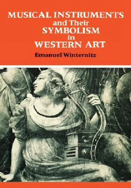Buy Musical Instruments and Their Symbolism in Western Art (English, Emanuel Winternitz) — BookShops.in