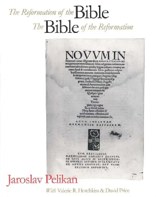 Buy Reformation of the Bible/The Bible of the Reformation (English, Jaroslav Pelikan | Valerie R. Hotchkiss | David Price) — BookShops.in