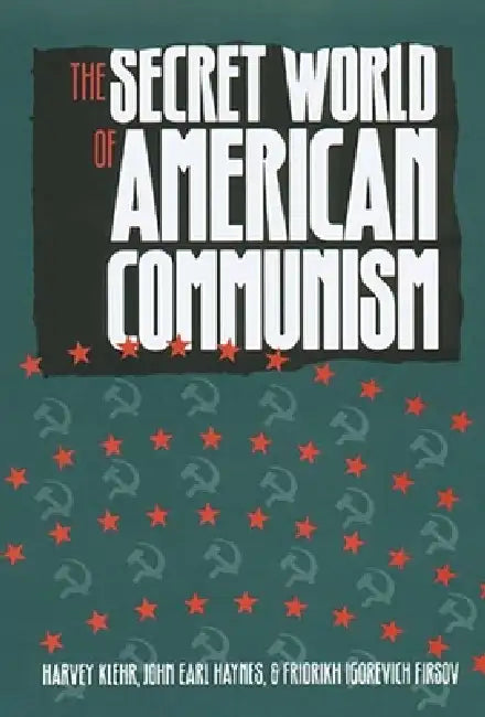 Buy The Secret World of American Communism by Harvey Klehr, John Earl Haynes, Fridrikh Igorevich Firsov | Yale University Press | Hardcover | 1996 | History of United States Political Movements — BookShops.in