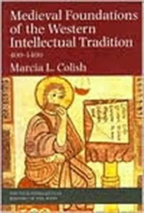 Medieval Foundations of the Western Intellectual Tradition, 400-1400 – Marcia L. Colish view 2