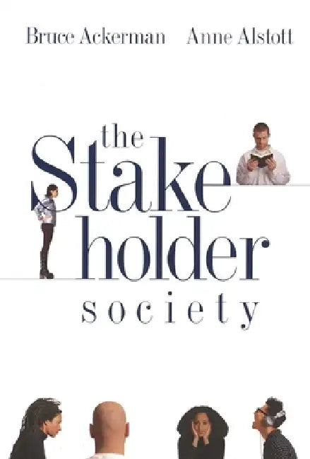Buy The Stakeholder Society (English, Bruce Ackerman | Anne Alstott) — BookShops.in