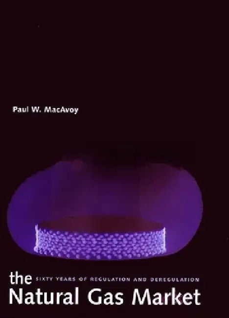 The Natural Gas Market (English, Paul W. MacAvoy)