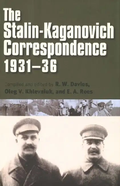 Buy The Stalin-Kaganovich Correspondence, 1931-36 (English, R. W. Davies | Oleg Khlevniuk | E. A. Rees) — BookShops.in