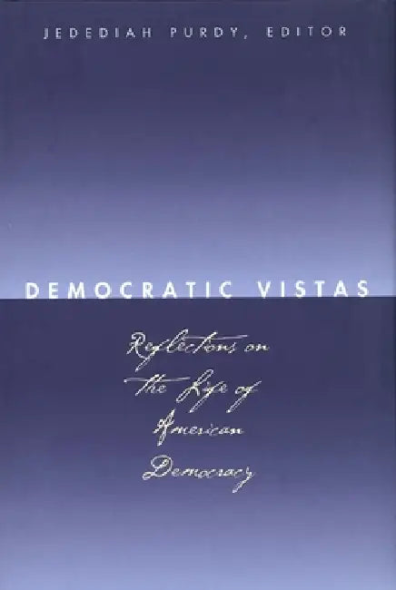 Buy Democratic Vistas (English, Jedediah S. Britton-Purdy | Anthony T. Kronman | Cynthia Farrar) — BookShops.in
