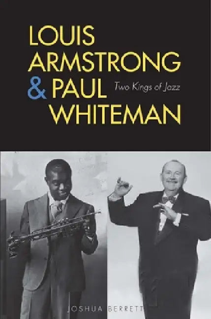 Buy Louis Armstrong and Paul Whiteman (English, Joshua Berrett) — BookShops.in