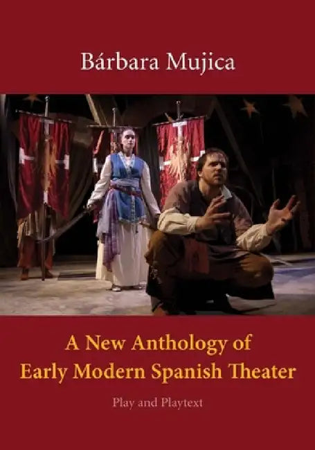Buy A New Anthology of Early Modern Spanish Theater (English, Bárbara Mujica) — BookShops.in