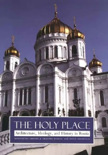 Buy The Holy Place (English, Konstantin Akinsha | Grigorij Kozlov | Sylvia Hochfield) — BookShops.in