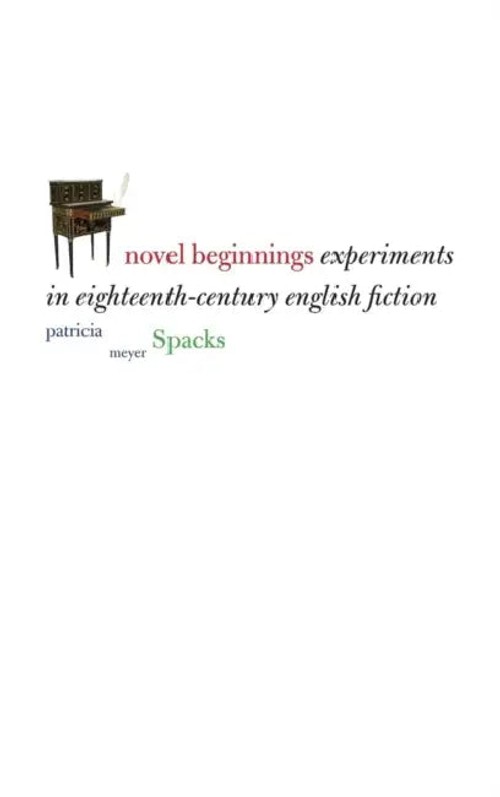 Novel Beginnings by Patricia Meyer Spacks – Yale UP Hardcover view 2