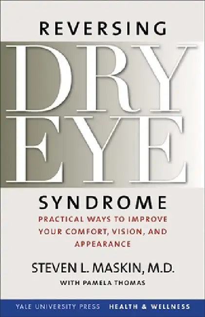Reversing Dry Eye Syndrome (English, Steven L. Maskin | Pamela Thomas | Scheffer C. G. Tseng)