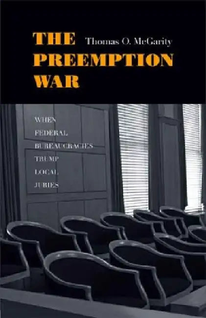 The Preemption War (English, Thomas O. McGarity)