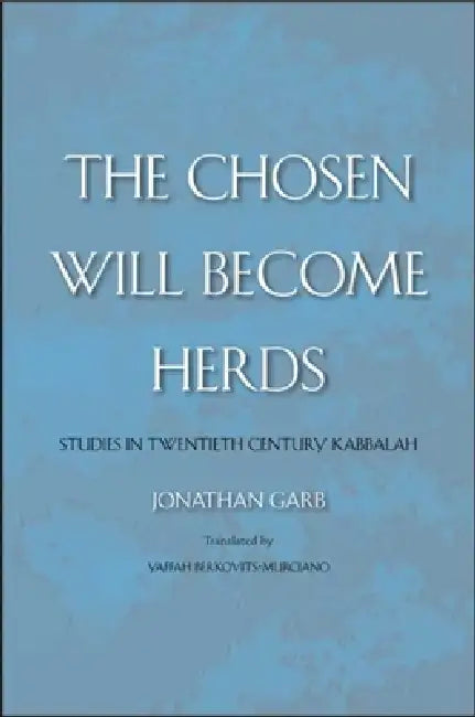 Buy Chosen Will Become Herds (English, Jonathan Garb | Yaffah Berkovits-Murciano) — BookShops.in