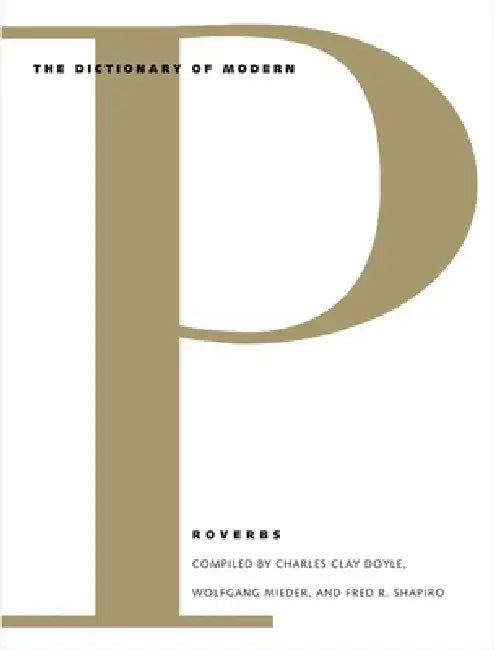 Buy Dictionary of Modern Proverbs (English, Charles Clay Doyle | Wolfgang Mieder | Fred R. Shapiro) — BookShops.in
