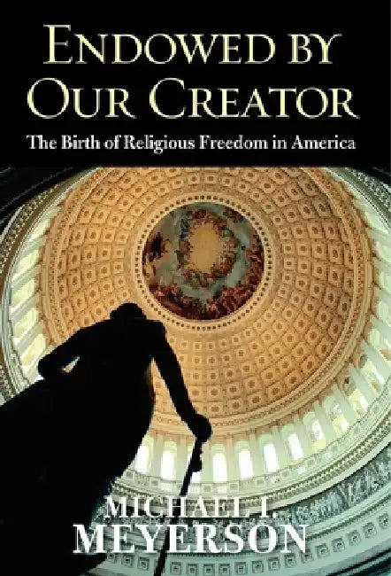 Buy Endowed by Our Creator (English, Michael I. Meyerson) — BookShops.in