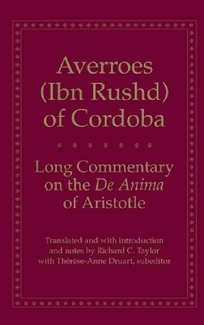 Buy Long Commentary on the de Anima of Aristotle (English, Averroes | Richard C. Taylor) — BookShops.in