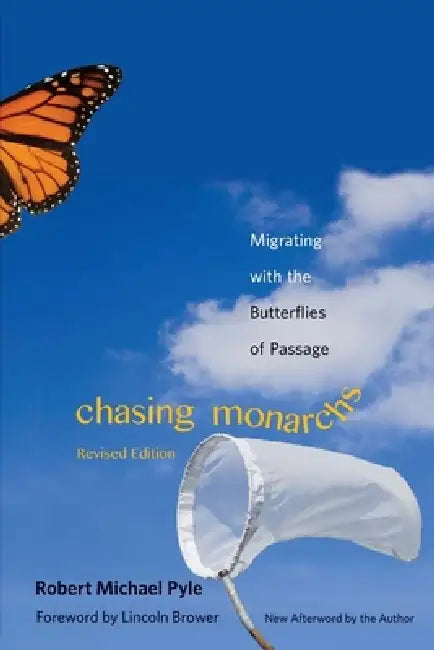 Buy Chasing Monarchs (English, Robert Michael Pyle | Lincoln P. Brower) — BookShops.in