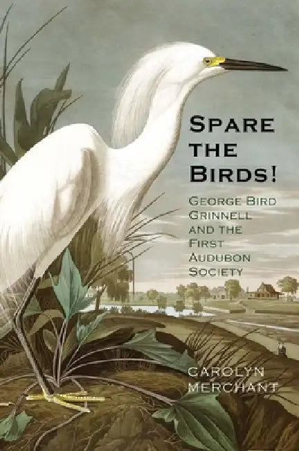 Spare the Birds! (English, Carolyn Merchant)