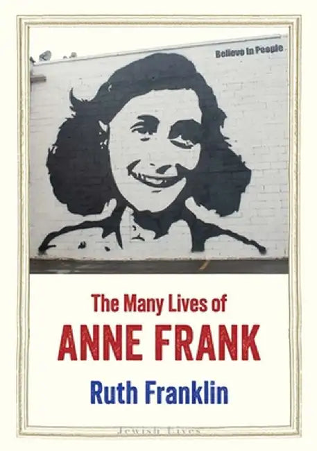 Buy The Many Lives of Anne Frank (English, Ruth Franklin) — BookShops.in