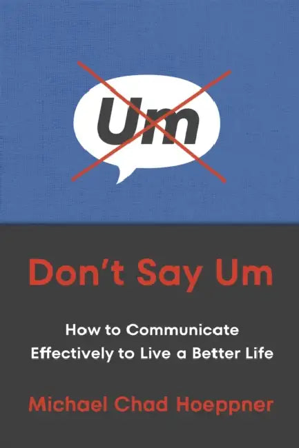 Buy Don't Say Um (English, Michael Chad Hoeppner) — BookShops.in