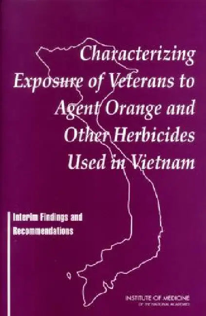 Buy Characterizing Exposure of Veterans to Agent Orange and Other Herbicides Used in Vietnam (English, Institute of Medicine | Board on Health Promotion, Disease Pr | Committee on the Assessment of Wartime E) — BookShops.in