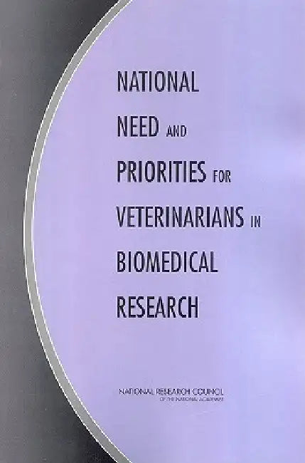 Buy National Need and Priorities for Veterinarians in Biomedical Research (English, National Research Council | Division on Earth, Life Studies | Institute for Laboratory Animal Research) — BookShops.in