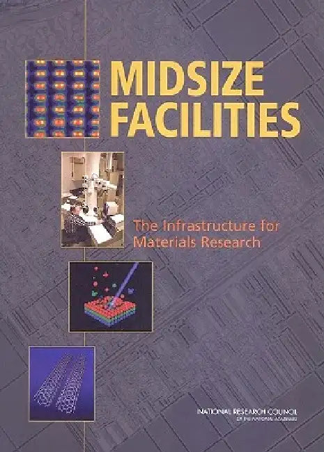 Midsize Facilities (English, National Research Council | Division on Engineering, Physical Sci | Board on Physics, Astronomy)