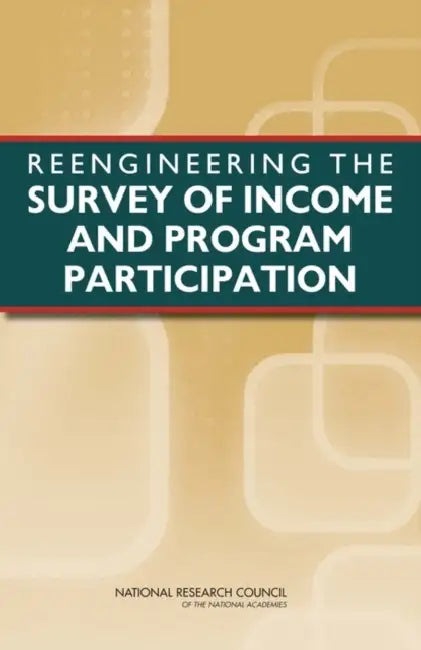 Buy Reengineering the Survey of Income and Program Participation (English, National Research Council | Division of Behavioral, Social Scienc | Committee on National Statistics) — BookShops.in