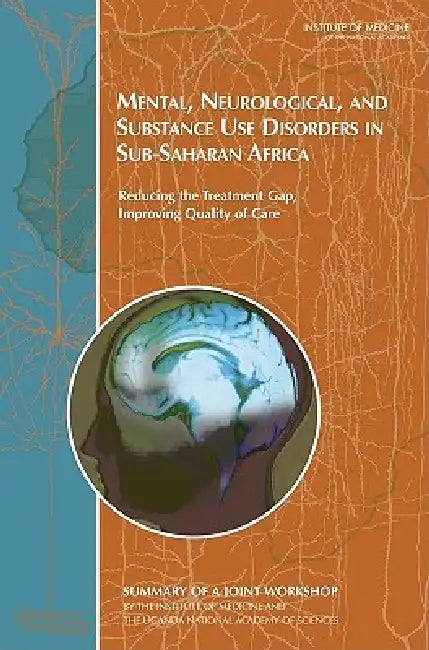 Buy Mental, Neurological, and Substance Use Disorders in Sub-Saharan Africa | by Uganda National Academy of Sciences | Forum on Health, Nutri | National Academies Press | by Uganda National Academy of Sciences | Forum on Health, Nutri | National Academies Press | by Uganda National Academy of Sciences | Forum on Health, Nutri | National Academies Press | by Uganda National Academy of Sciences | Forum on Health, Nutri | National Academies Press | by Uganda National Academy of Sciences | Forum on Heal — BookShops.in
