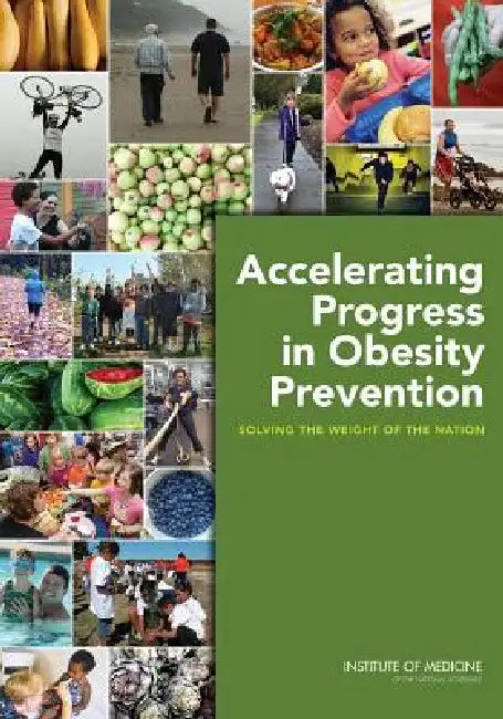 Buy Accelerating Progress in Obesity Prevention | by Institute of Medicine | Food, Nutrition Board | Committee on | National Academies Press | by Institute of Medicine | Food, Nutrition Board | Committee on | National Academies Press | by Institute of Medicine | Food, Nutrition Board | Committee on | National Academies Press | by Institute of Medicine | Food, Nutrition Board | Committee on | National Academies Press | by Institute of Medicine | Food, Nutrition Board | Committee on | National Academi — BookShops.in