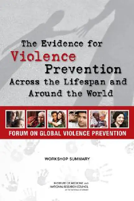 Buy The Evidence for Violence Prevention Across the Lifespan and Around the World (English, National Research Council | Institute of Medicine | Board on Global Health) — BookShops.in