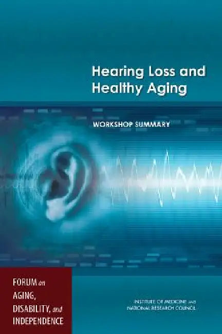 Buy Hearing Loss and Healthy Aging | by National Research Council | Institute of Medicine | Division | National Academies Press | by National Research Council | Institute of Medicine | Division | National Academies Press | by National Research Council | Institute of Medicine | Division | National Academies Press | by National Research Council | Institute of Medicine | Division | National Academies Press | by National Research Council | Institute of Medicine | Division | National Academies Press | by — BookShops.in