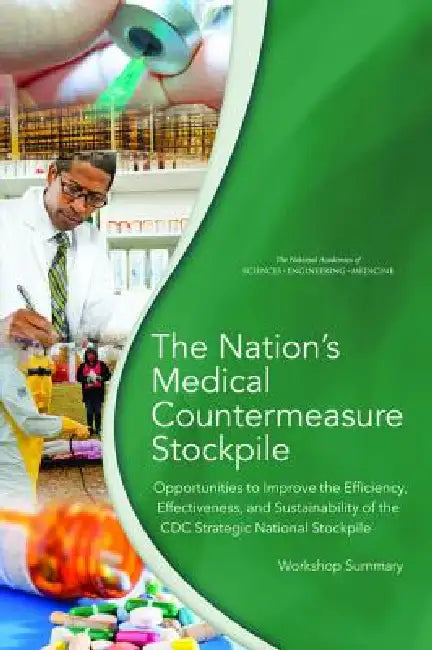 The Nation's Medical Countermeasure Stockpile: CDC Strategic National Stockpile Workshop Summary view 2