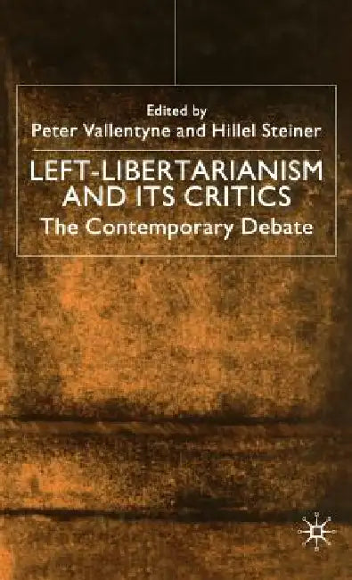 Left-Libertarianism and Its Critics (English, Na Na)