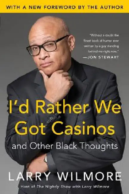Buy I'd Rather We Got Casinos (English, Larry Wilmore) — BookShops.in
