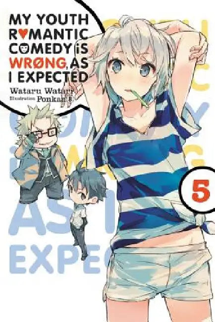 Buy My Youth Romantic Comedy Is Wrong, as I Expected, Vol. 5 (Light Novel) | by Wataru Watari | Yen on | by Wataru Watari | Yen on | by Wataru Watari | Yen on | by Wataru Watari | Yen on | by Wataru Watari | Yen on | by Wataru Watari | Yen on | by Wataru Watari | Yen on | by Wataru Watari | Yen on | by Wataru Watari | Yen on | by Wataru Watari | Yen on | by Wataru Watari | Yen on | by Wataru Watari | Yen on | by Wataru Watari | Yen on | by Wataru Watari | Yen on | by Wataru Watari | Yen on | by Wata — BookShops.in