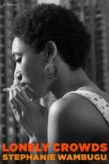 Lonely Crowds (English, Stephanie Wambugu)