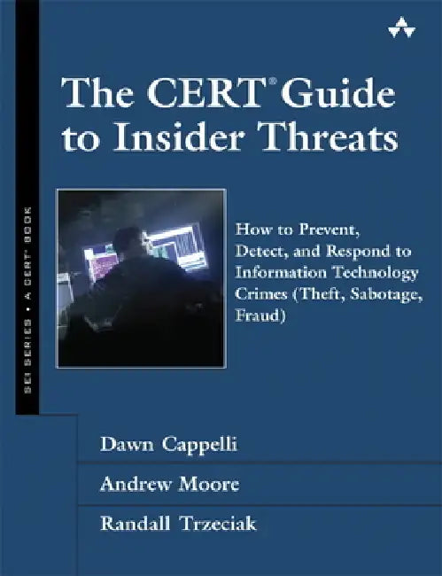 The CERT Guide to Insider Threats (English, Dawn Cappelli | Andrew Moore | Randall Trzeciak)
