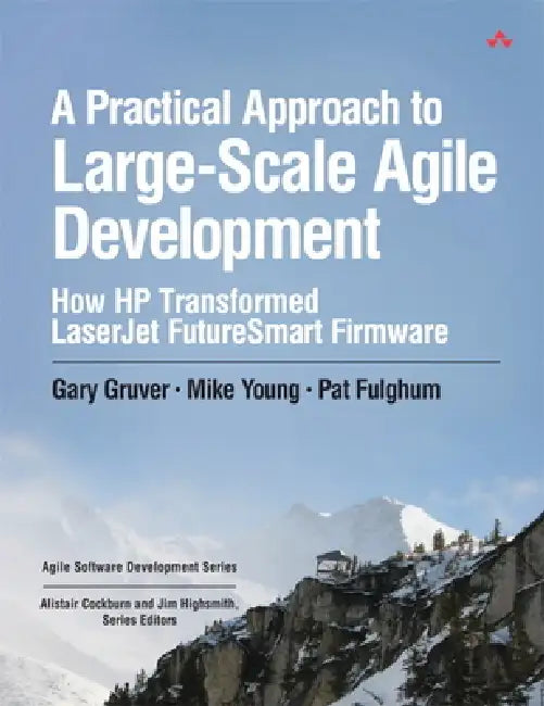 Buy A Practical Approach to Large-Scale Agile Development (English, Gary Gruver | Mike Young | Pat Fulghum) — BookShops.in