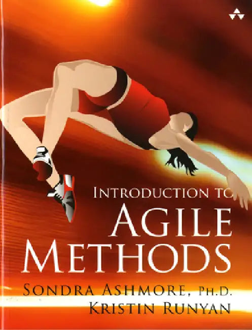 Introduction to Agile Methods (English, PH. D. Ashmore Sondra | Kristin Runyan)
