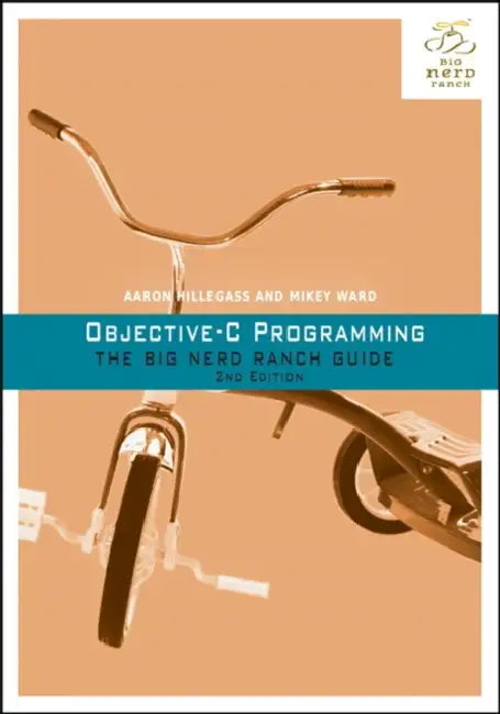 Objective-C Programming: The Big Nerd Ranch Guide | by Aaron Hillegass | Mikey Ward | ‎ Big Nerd Ranch Guides | ‎ English | ‎ 2nd Edition view 5