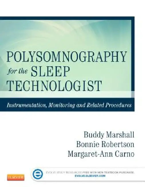 Polysomnography for the Sleep Technologist (English, Bonnie Robertson | Buddy Marshall | Margaret-Ann Carno)