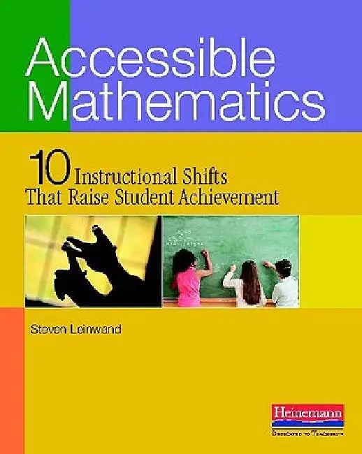 Accessible Mathematics: Ten Instructional Shifts That Raise Student Achievement view 3