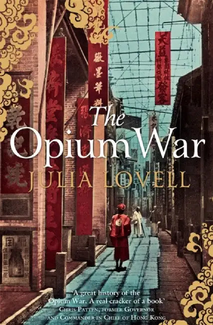 Buy The Opium War (English, Julia Lovell) — BookShops.in