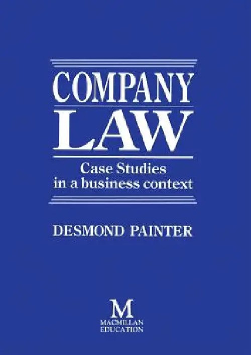 Company Law: Case Studies in a Business Context – Desmond Painter view 2